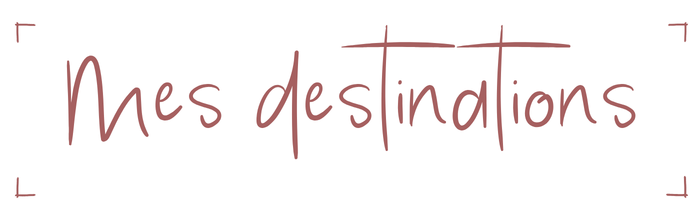 Mes destinations